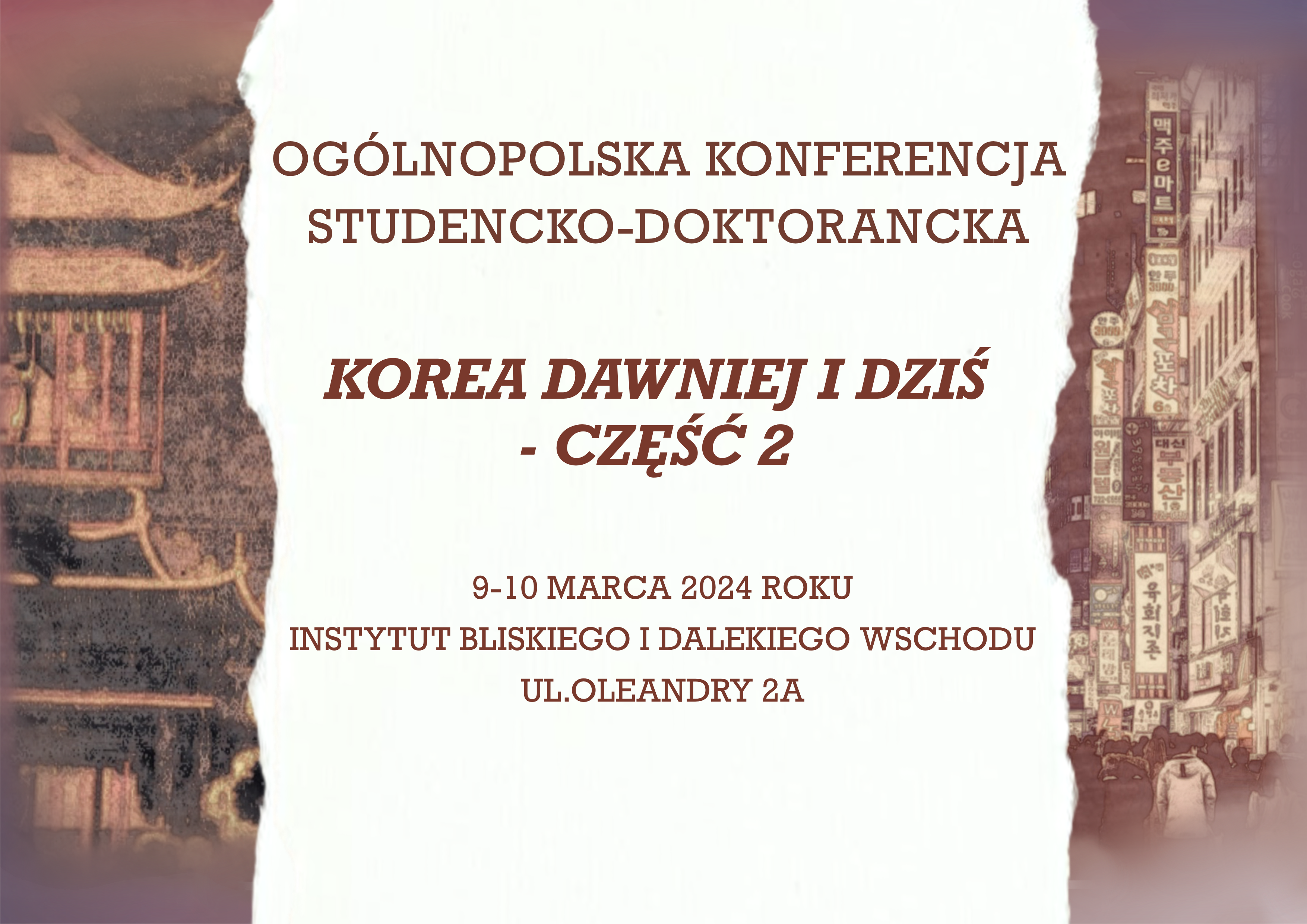 Ogólnopolska Konferencja Studencko-Doktorancka  - "Korea dawniej i dziś - cześć 2"