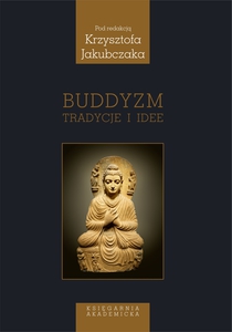 Nowość: Buddyzm. Tradycje i idee.