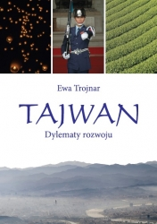 Tajwan. Dylematy rozwoju, Ewa Trojnar